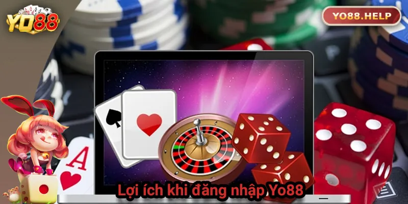 Hướng Dẫn Đăng Nhập Yo88 An Toàn Và Nhanh Chóng Lợi ích nhận được khi đăng nhập vào Yo88